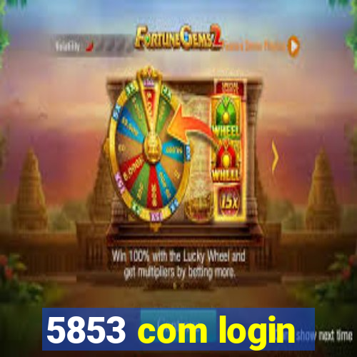 5853 com login